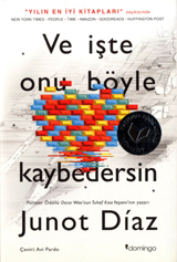 Ve İşte Onu Böyle Kaybedersin by Junot Díaz, Avi Pardo