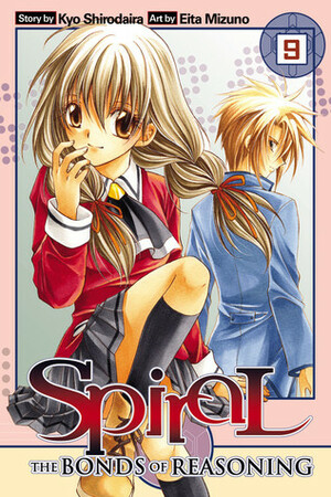 Spiral: The Bonds of Reasoning, Vol. 09 by Eita Mizuno, Kyo Shirodaira