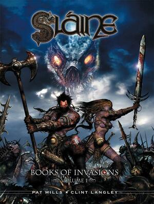 Sláine: The Books of Invasions, Vol. 1 - Moloch and Golamh by Clint Langley, Pat Mills