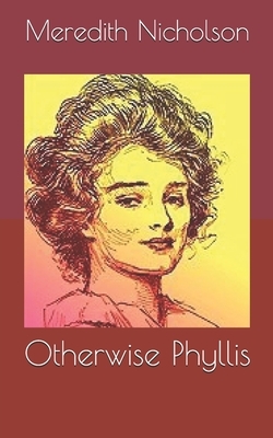 Otherwise Phyllis by Meredith Nicholson