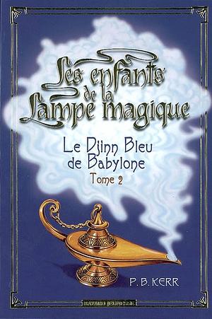 Le Djinn bleu de Babylone by P.B. Kerr