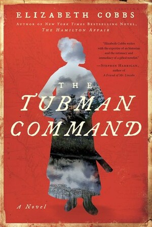 The Tubman Command by Elizabeth Cobbs