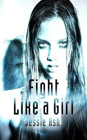 Fight Like a Girl by Jessie Ash