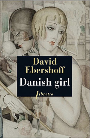 Danish Girl by David Ebershoff