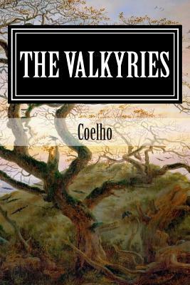 The Valkyries by Literatura Contemporanea, Arthur Arnet, Coelho