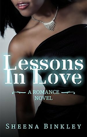 Lessons In Love (Lessons In Love #1) by Sheena Binkley