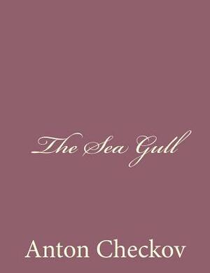 The Sea Gull by Anton Chekhov