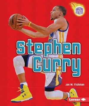 Stephen Curry by Jon M. Fishman