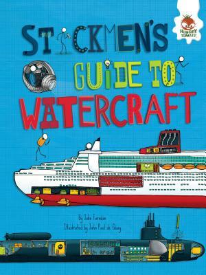 Stickmen's Guide to Watercraft by John Farndon