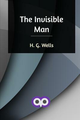 The Invisible Man by H.G. Wells