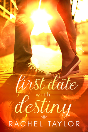 First Date with Destiny by Rachel Taylor, Kellie McAllen