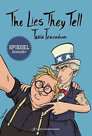 The Lies They Tell by Tuvia Tenenbom