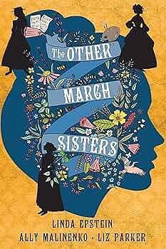 The Other March Sisters by Ally Malinenko, Linda Epstein, Liz Parker