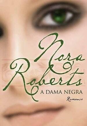 A Dama Negra by Nora Roberts