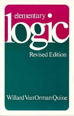 Elementary Logic: Revised Edition by Willard Van Orman Quine