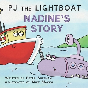 PJ the Lightboat: Nadine's Story by Peter Sheehan