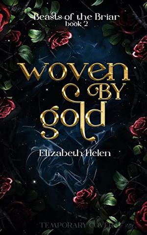 Woven by Gold by Elizabeth Helen