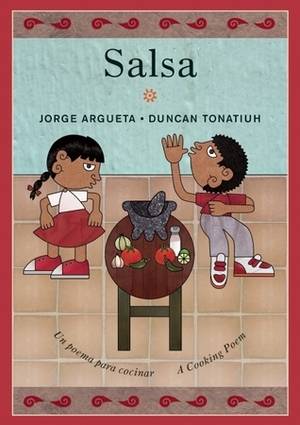 Salsa: Un poema para cocinar / A Cooking Poem by Jorge Argueta