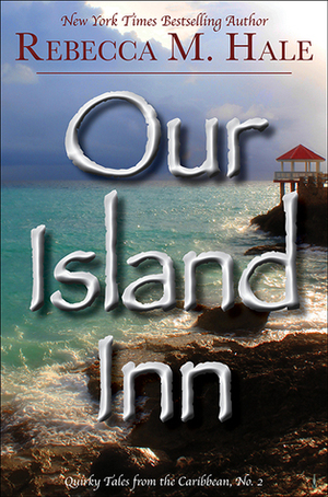 Our Island Inn by Rebecca M. Hale