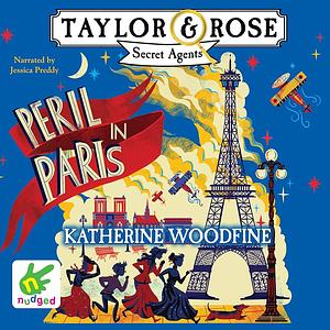 Peril in Paris by Katherine Woodfine