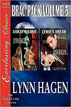 Brac Pack Volume 5: Loco's Love & Lewis's Dream by Lynn Hagen