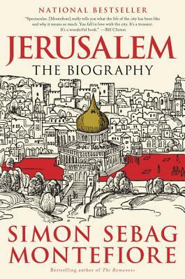 Jerusalem: The Biography by Simon Sebag Montefiore