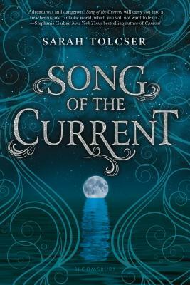 Song of the Current by Sarah Tolcser