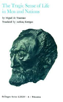 The Tragic Sense of Life in Men and Nations by Miguel de Unamuno, Martin Nozick, Anthony Kerrigan