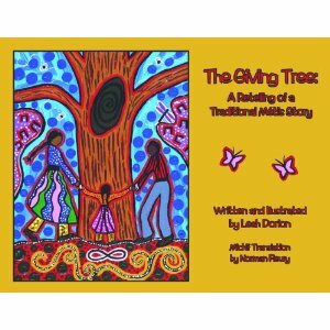 The Giving Tree: A Retelling of a Traditional Métis Story by Leah Marie Dorion