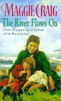 The River Flows On by Maggie Craig