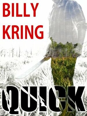 Quick (A Hunter Kincaid Novel) by Billy Kring