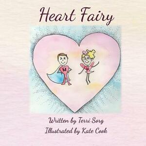 Heart Fairy by Terri Sorg