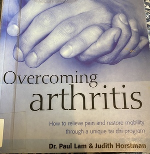 Overcoming Arthritis by Paul Lam, Judith Horstman