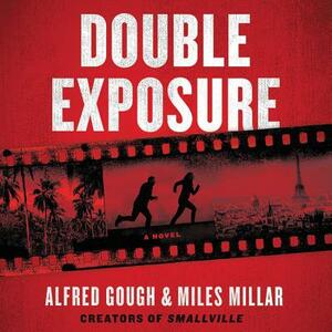 Double Exposure by Alfred Gough, Miles Millar
