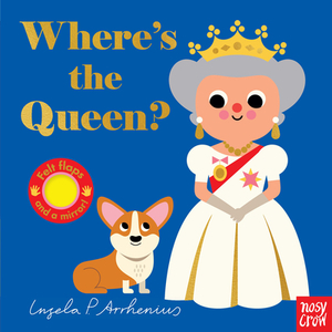 Where's the Queen? by Nosy Crow
