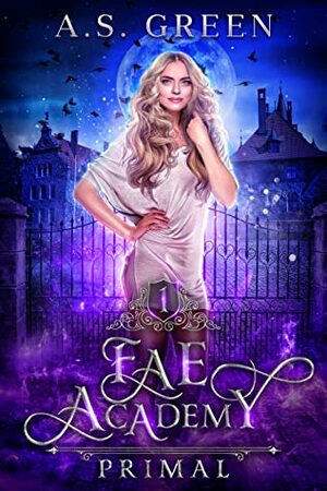 Fae Academy: Primal by A.S. Green