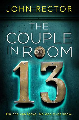 The Couple in Room 13 by John Rector