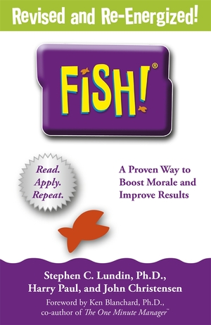Fish!: A remarkable way to boost morale and improve results by Harry Paul, John Christensen, Stephen C. Lundin