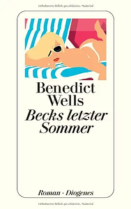 Becks letzter Sommer by Benedict Wells