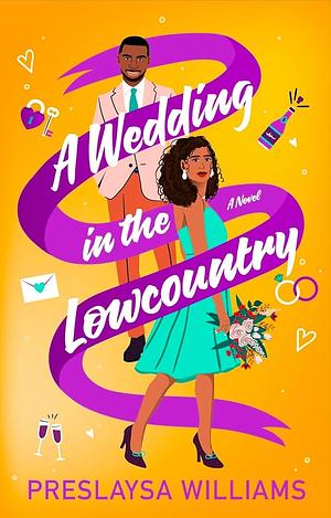 A Wedding in the Lowcountry: A Novel by Preslaysa Williams