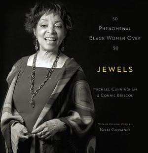 Jewels: 50 Phenomenal Black Women Over 50 by Connie Briscoe, Michael Cunningham