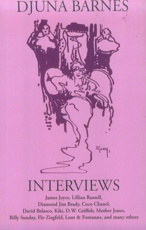 Interviews by Alyce Barry, Djuna Barnes