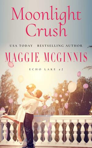 Moonlight Crush by Maggie McGinnis, Maggie McGinnis