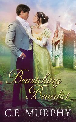 Bewitching Benedict by C.E. Murphy
