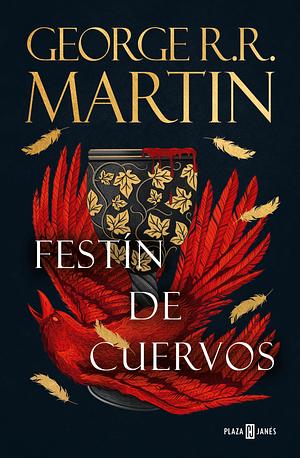 Festín de cuervos by George R.R. Martin