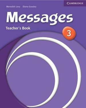 Messages 3 Teacher's Book by Diana Goodey, Meredith Levy