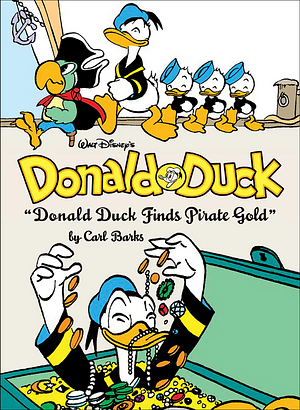 Walt Disney's Donald Duck: Donald Duck Finds Pirate Gold by Carl Barks