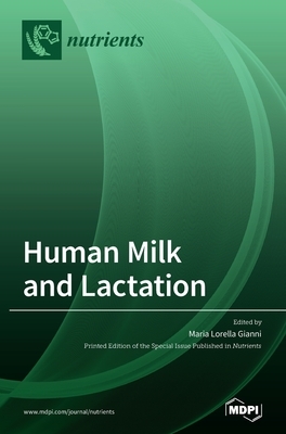 Human Milk and Lactation by 