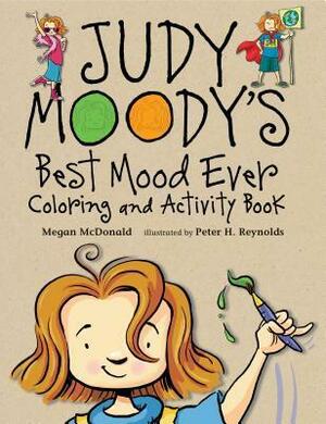 Judy Moody's Best Mood Ever Coloring and Activity Book by Megan McDonald