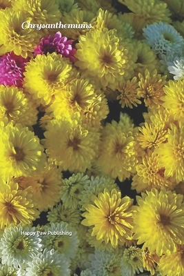 Chrysanthemums by Happy Paw Publishing